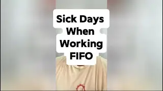 Sick Days When Working FIFO