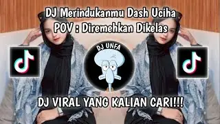 DJ MERINDUKANMU DASH UCIHA | DJ KAU LIHAT AKU DISINI MENUNGGUMU VIRAL TIK TOK 2024 !