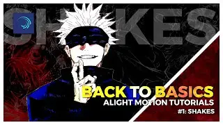 Alight Motion Tutorials // Back to Basics #1: Shakes