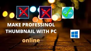 [ ONLINE ] How to make professional thumbnails in pc/windows 7,8,10/laptop online.