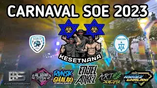CARNAVAL KOTA SOE 2023 | ANKEZ GHALAXI ( KESETNANA X LIGHTING 77 🔥 MERESAHKAN |