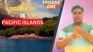 Pacific Islands Documentary: Take a Journey to the Beautiful Islands|Telugu