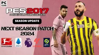 PES 2017 NEXT SEASON PATCH 2024 || PES WORLD