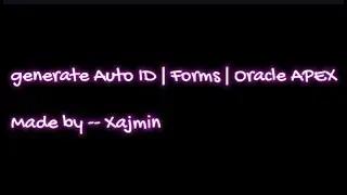 Generate Auto ID | Forms | Oracle APEX