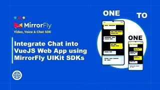 Integrate Chat into VueJS Web App using MirrorFly UIKit SDKs