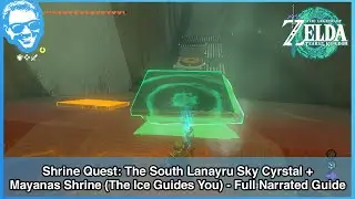 Shrine Quest: The South Lanayru Sky Crystal - Mayanas Shrine (The Ice Guides You) - Narrated Guide
