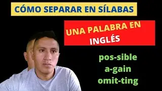 Cómo separar en sílabas una palabra en Inglés Part 1