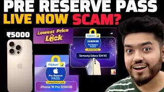 iPhone 16 Pro Pre Reserve Pass live now in Flipkart Big Billion Days🔥 Price Lock for s24, Pixel 9🔥