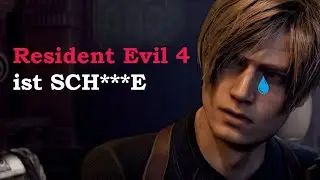 Warum das Resident Evil 4 Remake nur sch****e sein kann