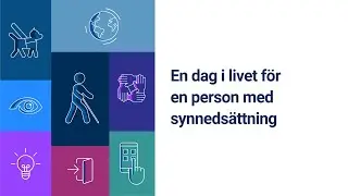 En dag i livet för en person med synnedsättning