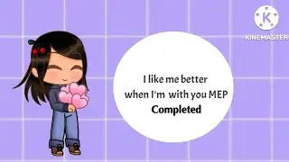 I like me better when I'm with you MEP complete #alba1yearinyoutubetmep 💗✨(sorry for late post 😭)