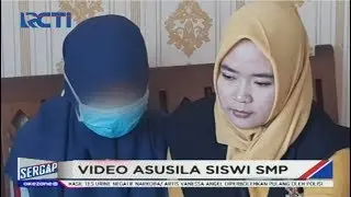 Video Asusila Siswi SMP asal Tasikmalaya Viral di Media Sosial - Sergap 18/03