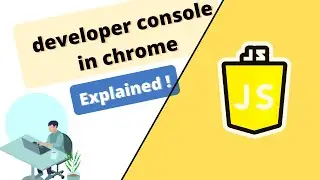 Javascript Course : developer console in chrome(developer tools)
