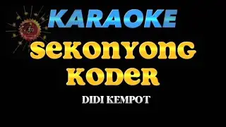 SEKONYONG KONYONG KODER KARAOKE LIRIK TANPA VOKAL
