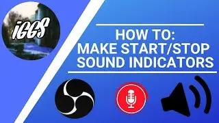 OBS: How to Add Customizable Start/Stop Sound Indicators