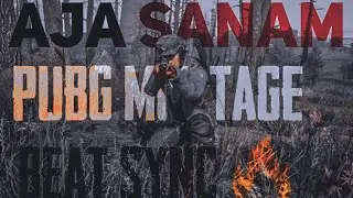 Aja Sanam - PUBG Montage | Short PUBG Montage | Completely Edited on Android🔥 | Beat Sync😉 |