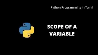 Scope of a Variable | Python Programming in Tamil | #10
