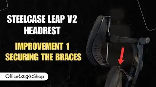 Steelcase Leap V2 Headrest Improvement 1: Securing The Braces