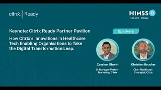 KEYNOTE: Citrix Ready Partner Pavilion @ HIMSS 2023