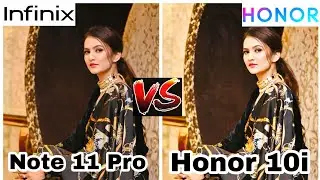 Infinix Note 11 Pro vs Honor 10i camera test