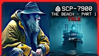 SCP-7900 │ The Beach - Part 1 │ Tale │ Mind Affecting SCP