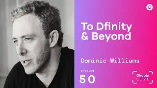 To Dfinity & Beyond w/ Dominic Williams | Okcoin Live #50
