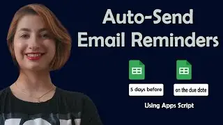Auto-Send Email Reminders Based on Deadlines in Google Sheets (Using Apps Script)
