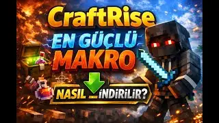 CraftRise En Güçlü Makro | Nasıl İndirilir,Nasıl ayarlanır