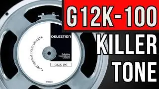 CelestionG12- K100: First Impressions