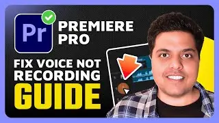 How To Fix Voice Not Recording in Premiere Pro (Easy Fix Guide)