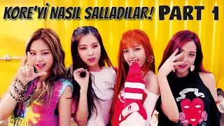 'BLACKPINK' BİR KORE FIRTINASI - PART 1-