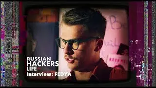 Русский хакер Федор об Илоне Маске, Павле Дурове и мировом господстве | Russian Hackers Life