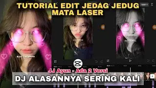 Tutorial Edit Jedag Jedug Capcup MATA LASER DJ ALASANNYA SERING KALI KUDENGAR