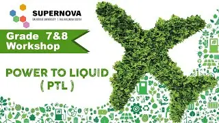 Power To Liquid (PTL) | ACES Grade 7&8 Workshop | SuperNOVA At Dalhousie University