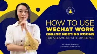 How to Use WeChat Work for Online Meetings