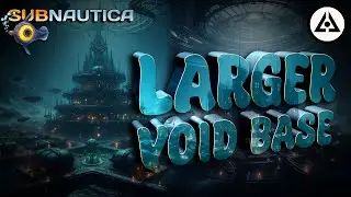 🌊🏗️ Larger Void Base Construction: Crafting in the Depths | Subnautica 🗿🔨