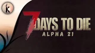 7 Days to Die Альфа 21 ► В поисках мёда #3