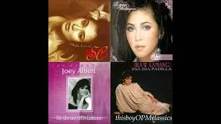 BEST OF OPM ~ SHARON CUNETA / REGINE VELASQUEZ / JOEY ALBERT /  ZSA ZSA PADILLA