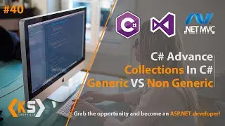 C# Collection Classes: Generics & Non-Generic Explained | Asp.Net Web Development Tutorial | Part 40