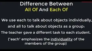 What's The Difference Between All Of & Each Of