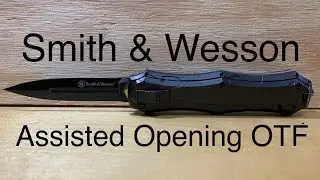 [100] Smith & Wesson Assisted Opening OTF Review