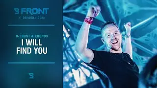 B-Front & Kronos - I Will Find You | Defqon.1 2022