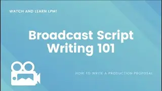Broadcast Script Writing 101