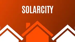 What is SolarCity? How does SolarCity Work?