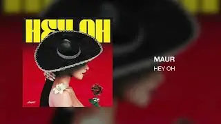 MAUR - Hey Oh