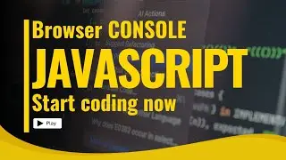 2. Browser console | Run JavaScript in Browser Console | JavaScript for Beginners | Learn JS Fast 