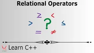 Learn Programming with C++ - Relational Operators