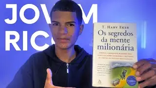 Como desenvolver uma mentalidade milionária sendo jovem