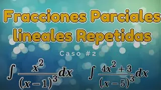 Fracciones Parciales Lineales Repetidas // Unimag