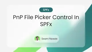 PNP Property Pane Control: File Picker in SharePoint Framework (SPFx)